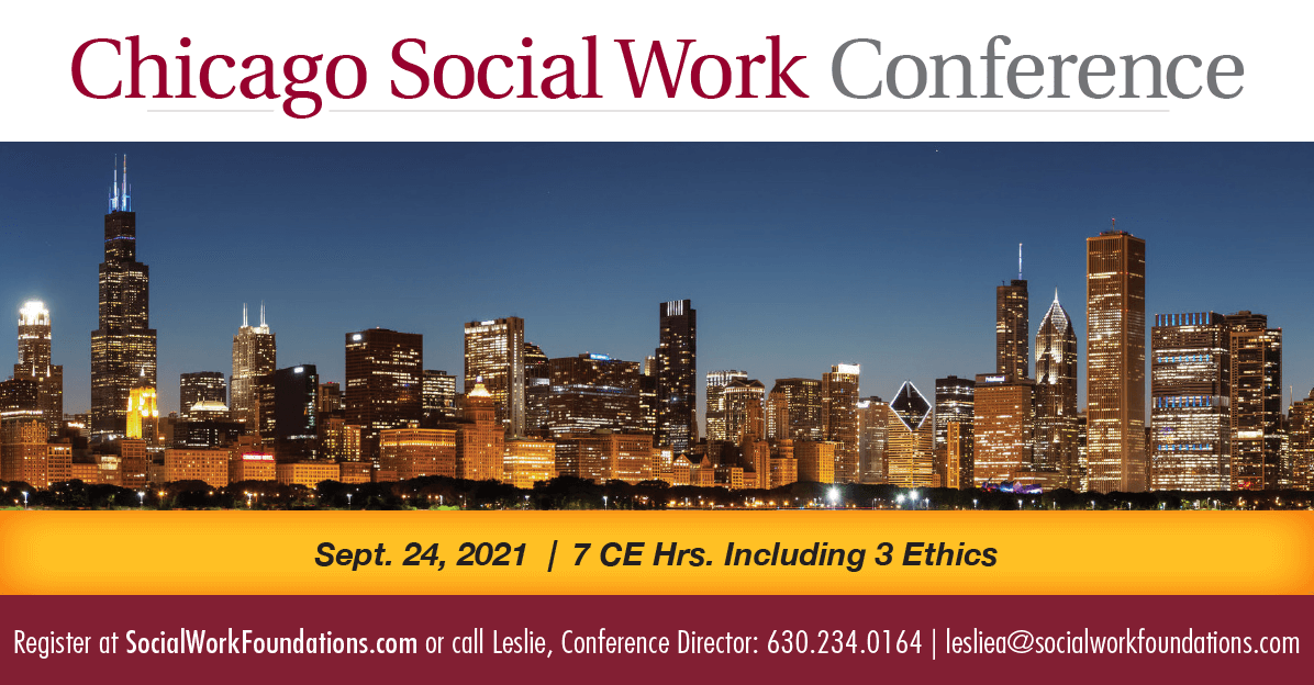 Chicago Social Work Conference 7 CE Hours Social Work Foundations