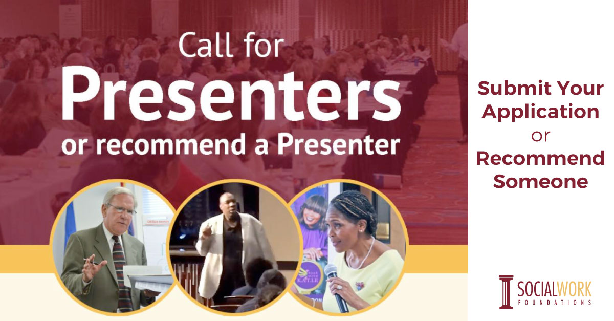 Call For Presenters & Faculty a Presenter or a