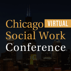 chicago social work conference virtual/live stream
