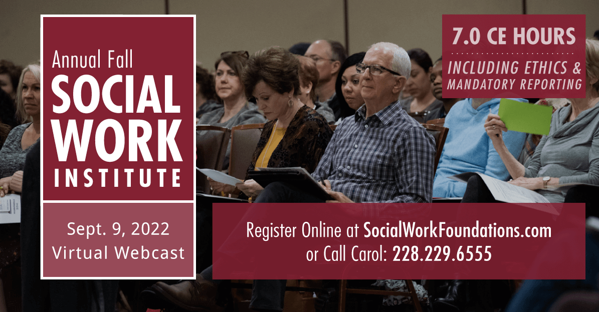 Annual Fall Social Work Institute 7 CE Hours Social Work Foundations