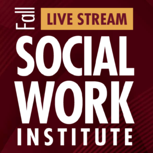 fall social work institute live stream
